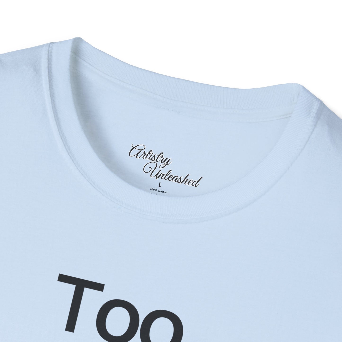 Too Glam Unisex Softstyle T-Shirt