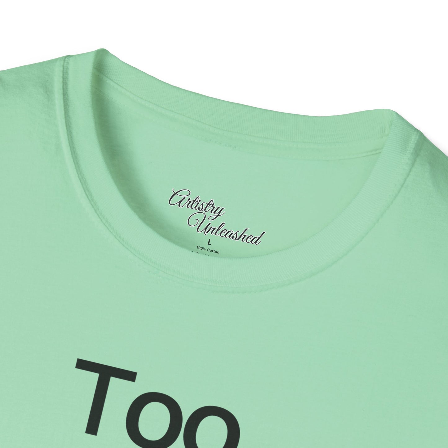 Too Glam Unisex Softstyle T-Shirt