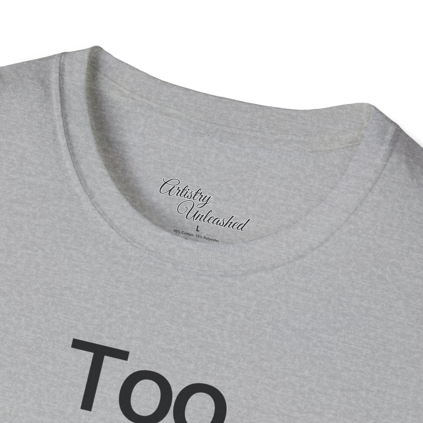 Too Glam Unisex Softstyle T-Shirt