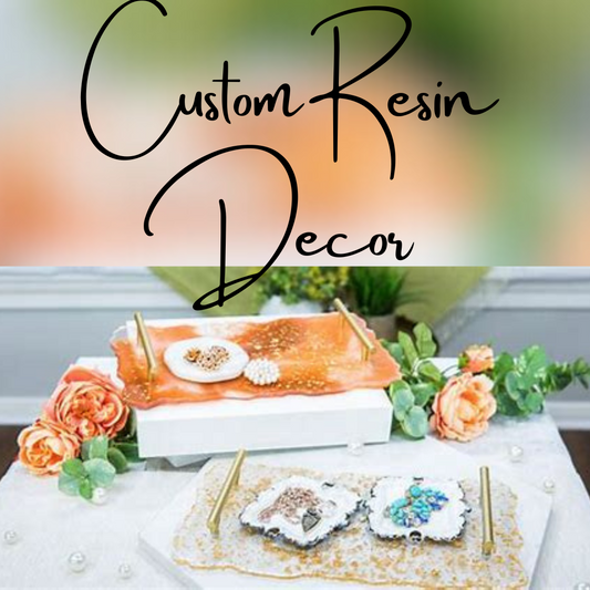 Custom Resin Decor