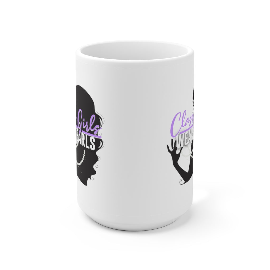 Classy Girls Wear Pearls Ceramic Mug 15oz