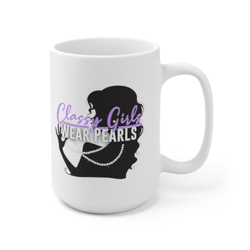 Classy Girls Wear Pearls Ceramic Mug 15oz