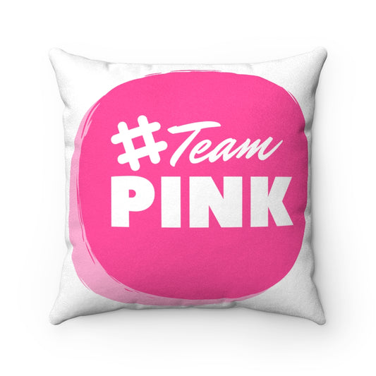 #TeamPink Faux Suede Square Pillow