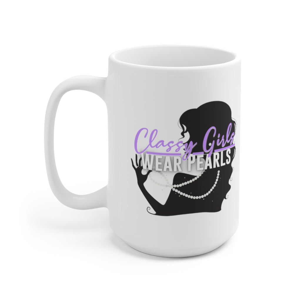 Classy Girls Wear Pearls Ceramic Mug 15oz