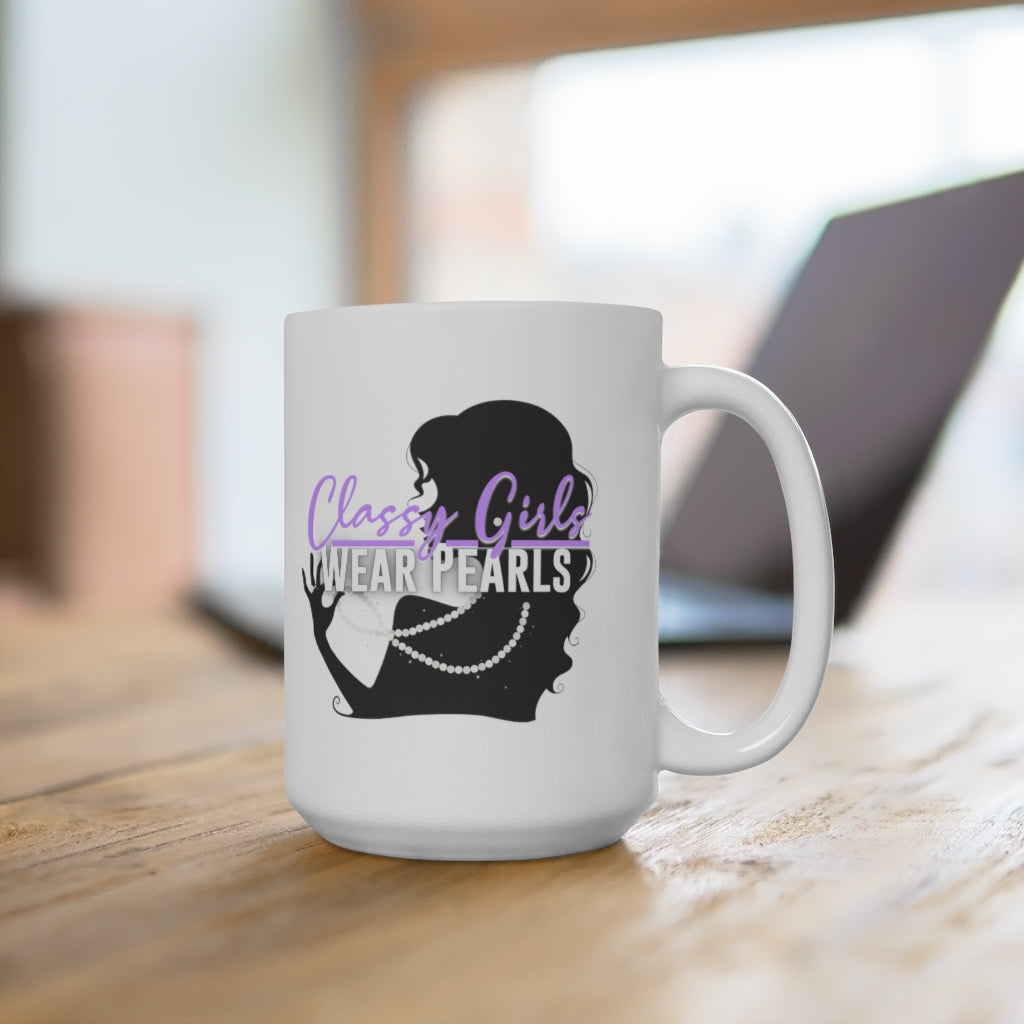 Classy Girls Wear Pearls Ceramic Mug 15oz