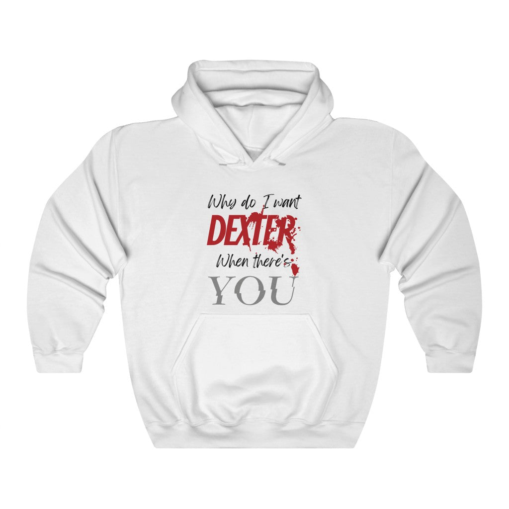 Dexter You Unisex Heavy Blend™ Hooded Sweatshirt