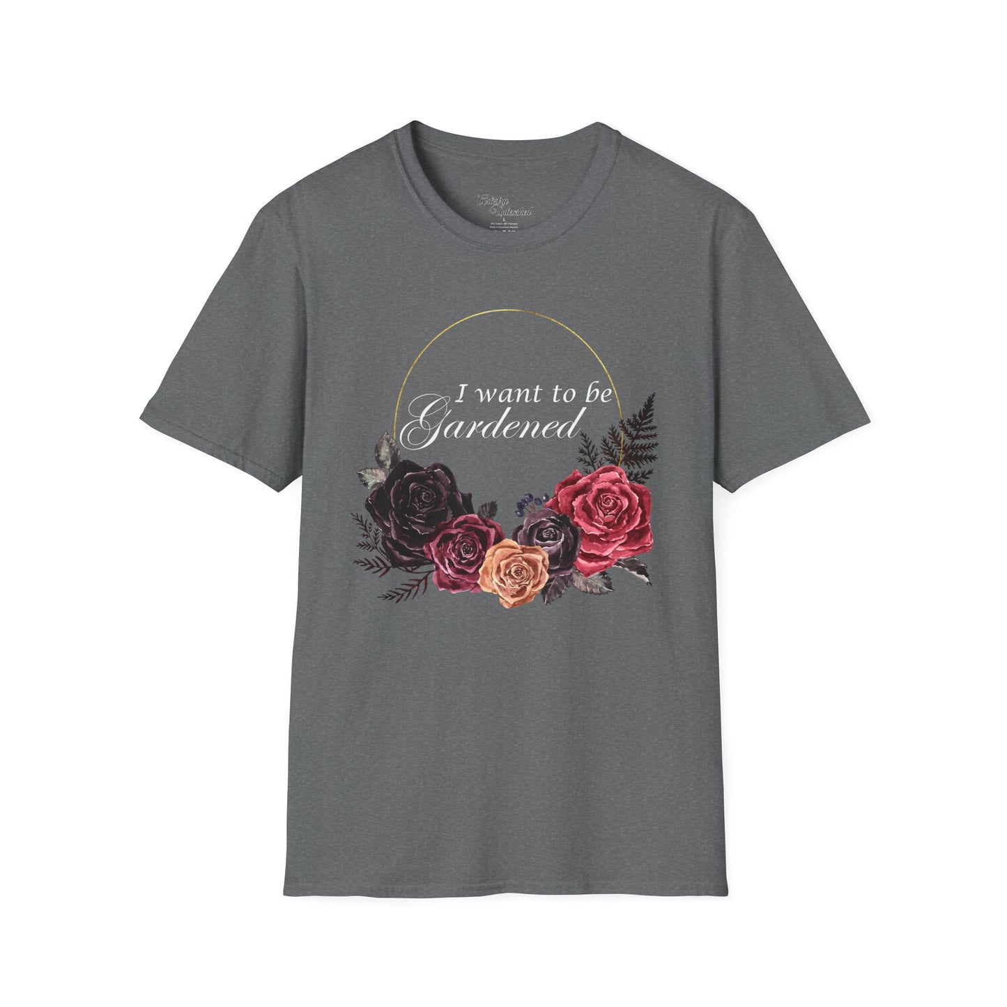 I Want To Be Gardened Unisex Softstyle T-Shirt