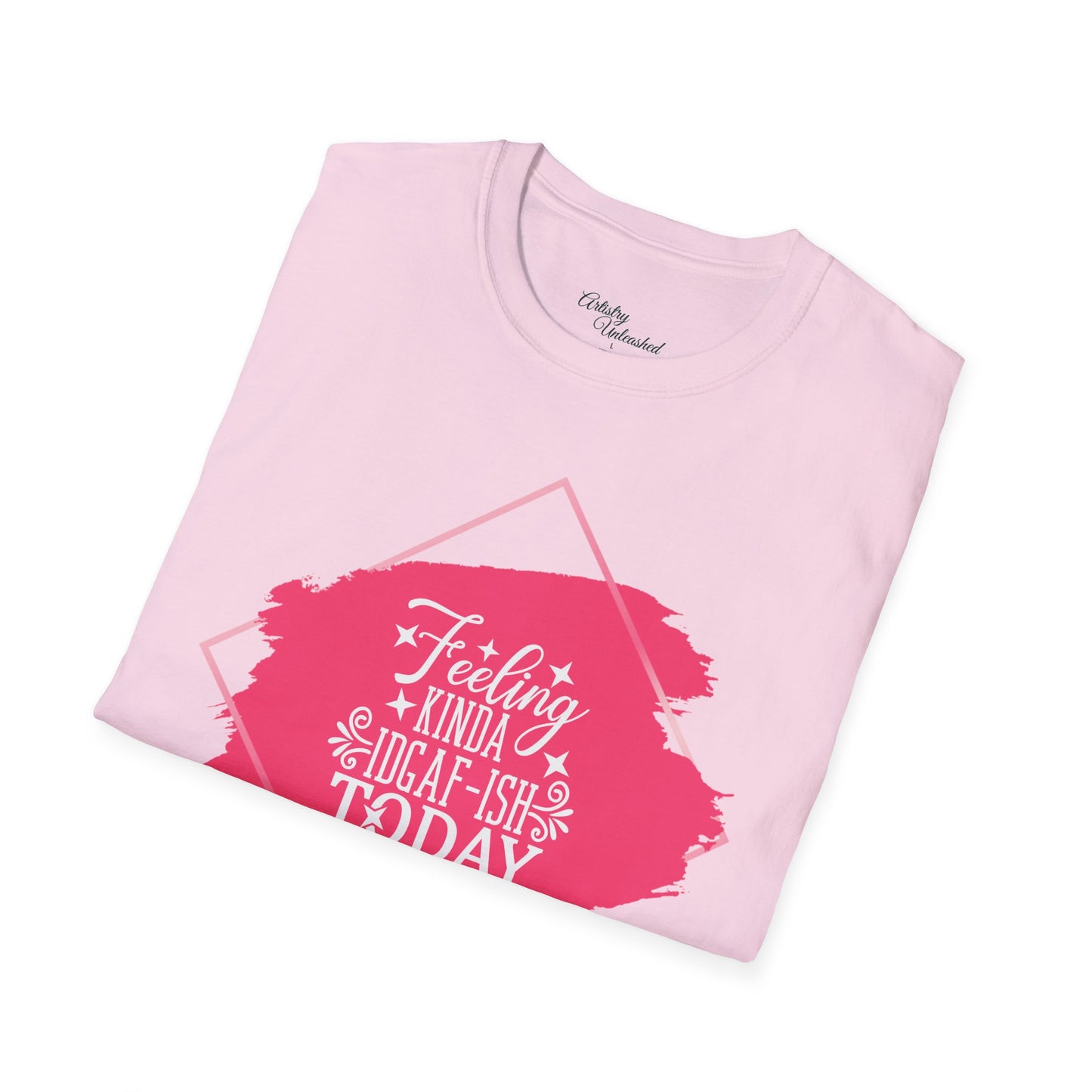 Feeling IDGAF-ish Unisex Softstyle T-Shirt