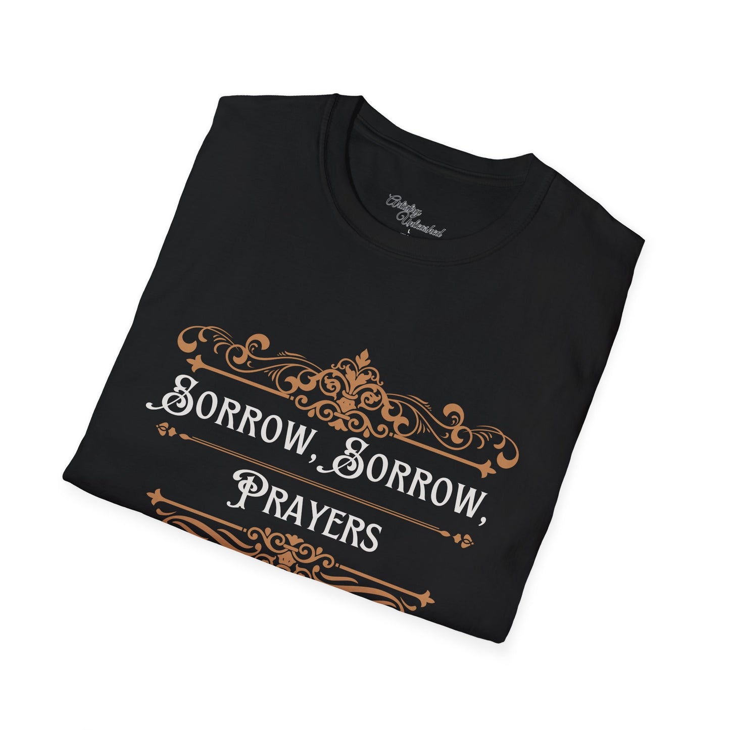 Sorrow, Sorrow Prayers Unisex Softstyle T-Shirt