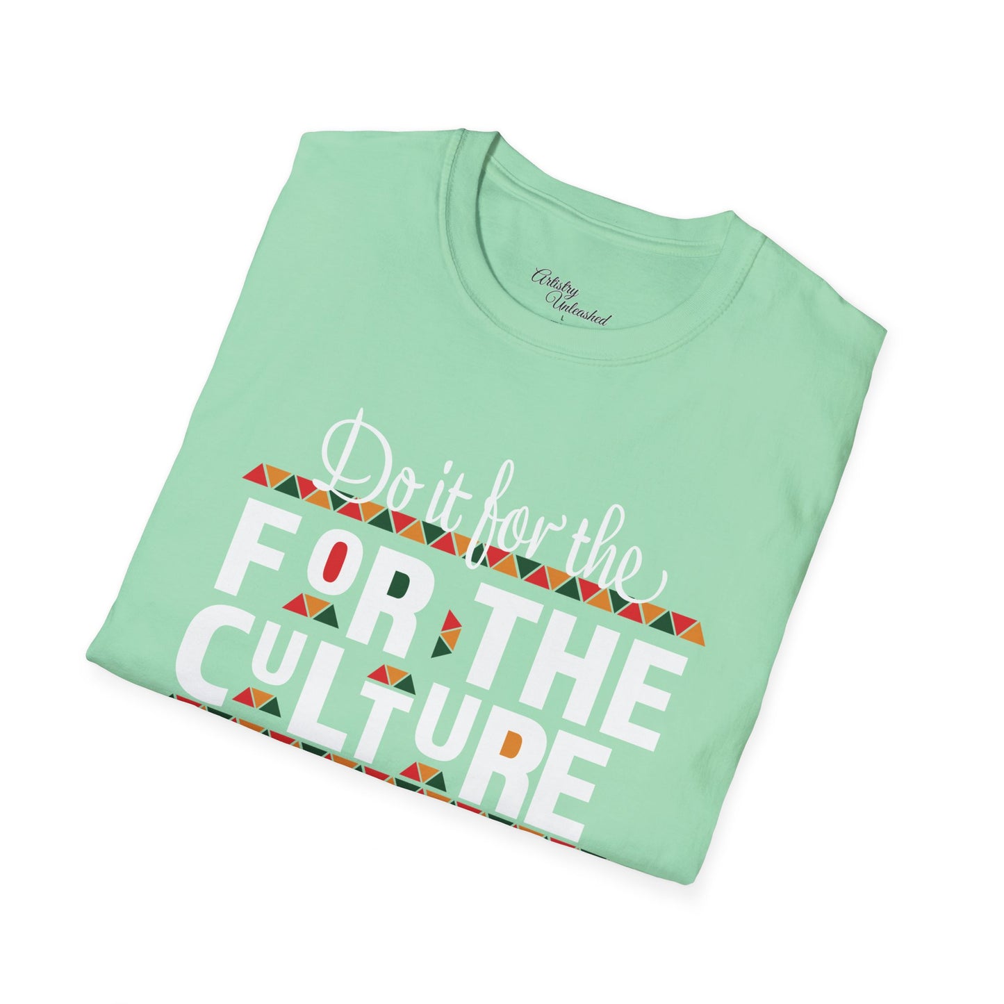 Do It For Th Culture Unisex Softstyle T-Shirt