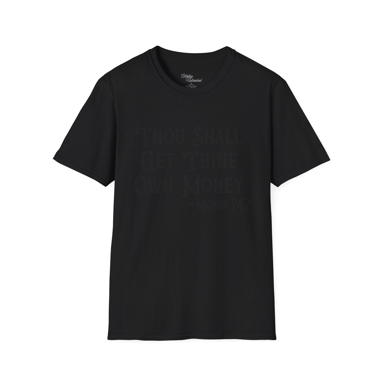 Thine Own Money Unisex Softstyle T-Shirt