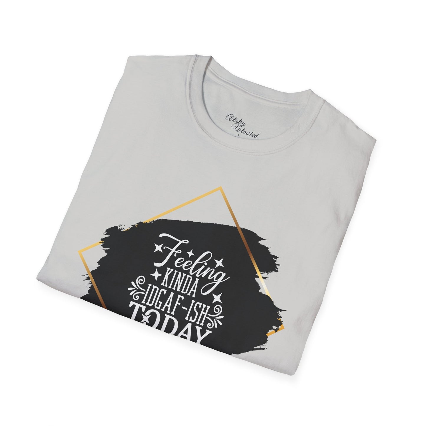 Feeling IDGAF-ish Unisex Softstyle T-Shirt