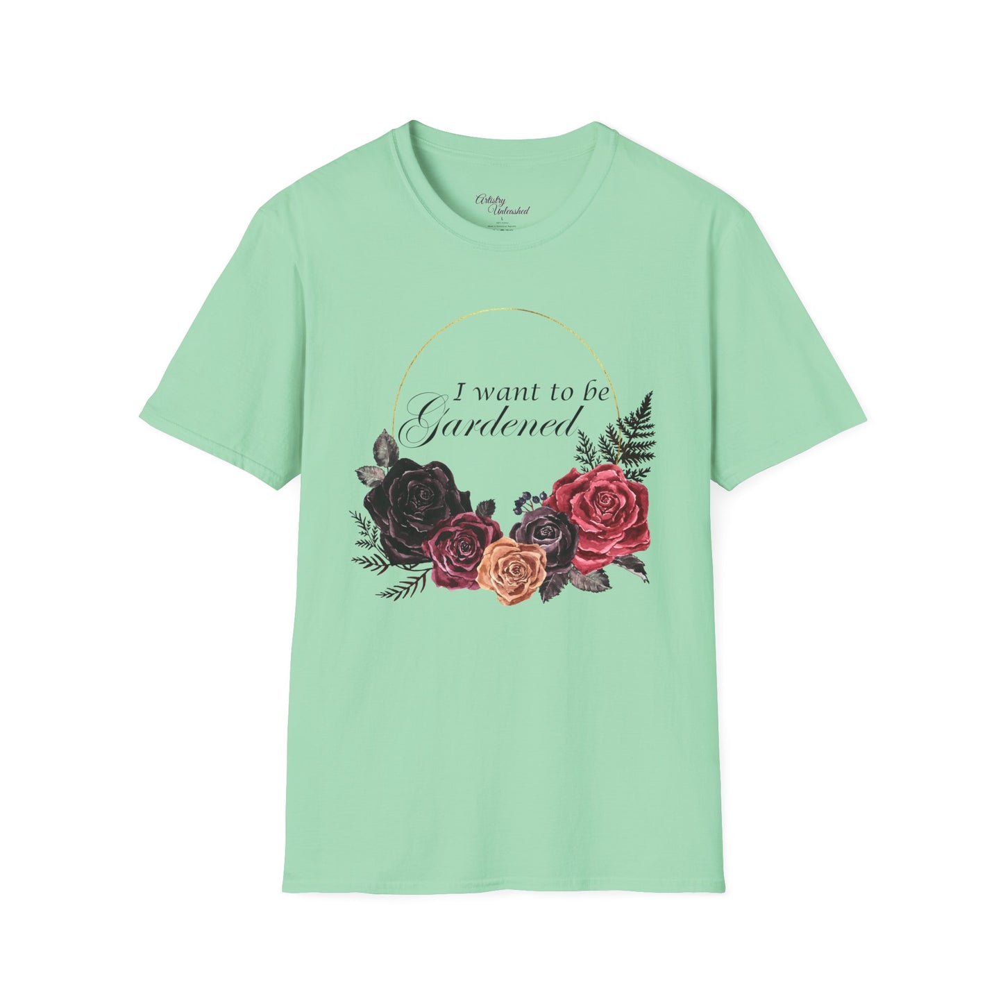 I Want To Be Gardened Unisex Softstyle T-Shirt