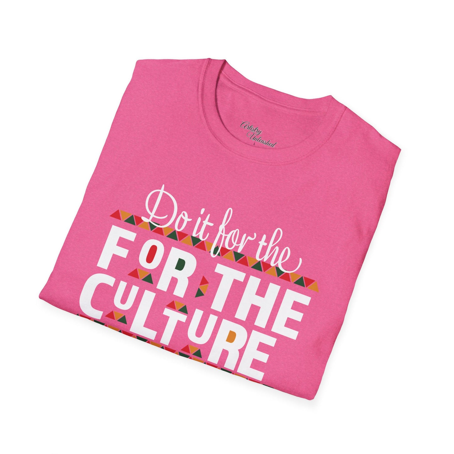 Do It For Th Culture Unisex Softstyle T-Shirt