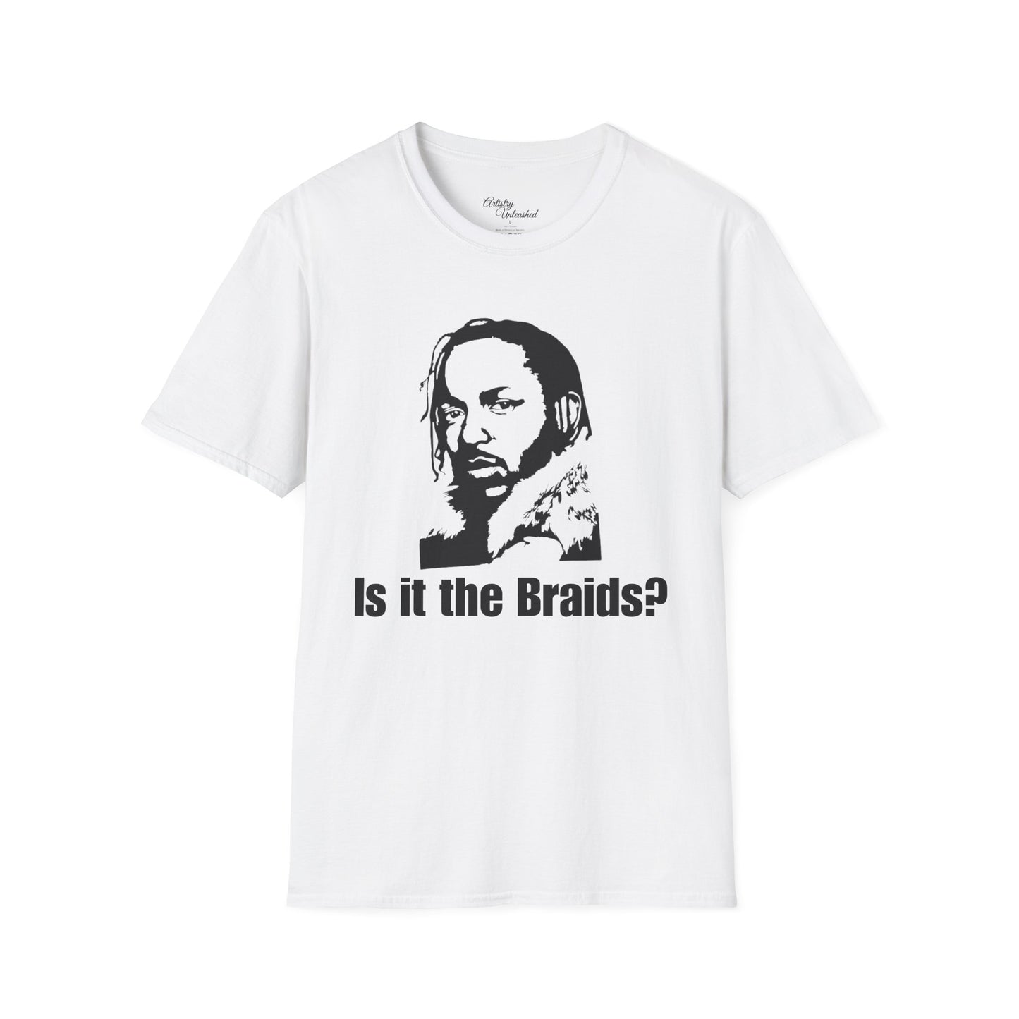 Is It The Braids? Unisex Softstyle T-Shirt