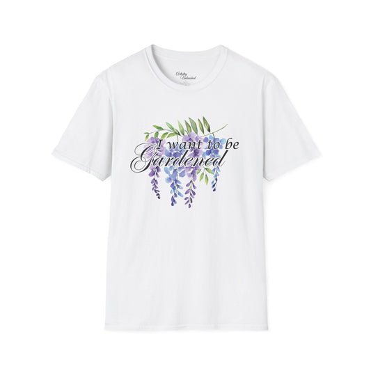 I Want To Be Gardened Unisex Softstyle T-Shirt