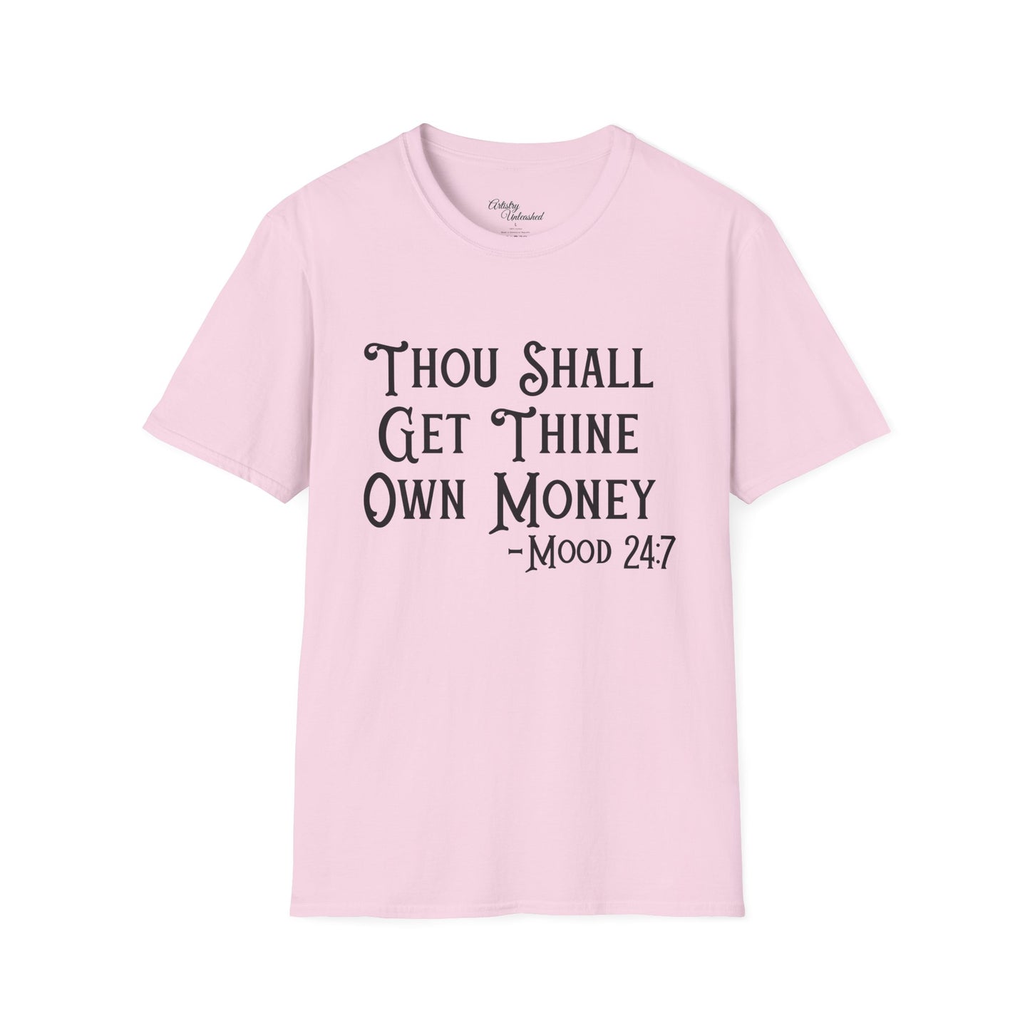 Thine Own Money Unisex Softstyle T-Shirt