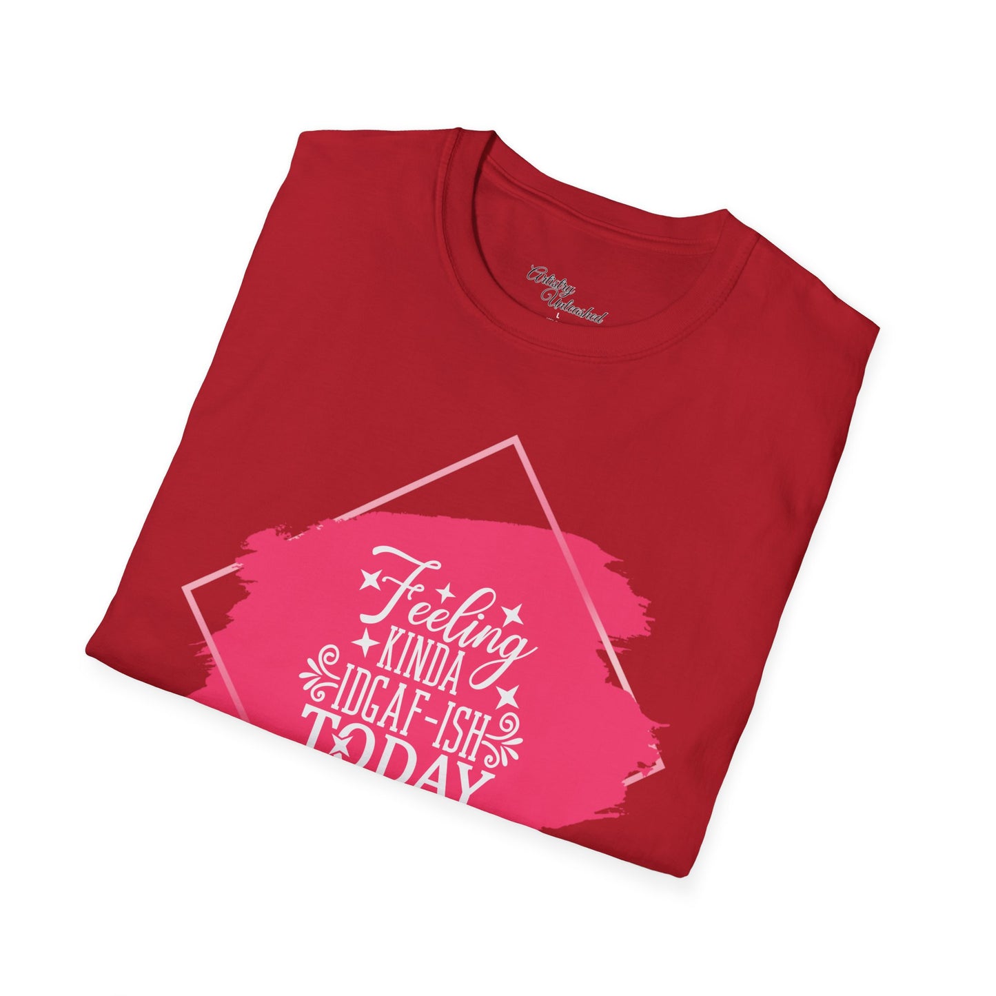 Feeling IDGAF-ish Unisex Softstyle T-Shirt