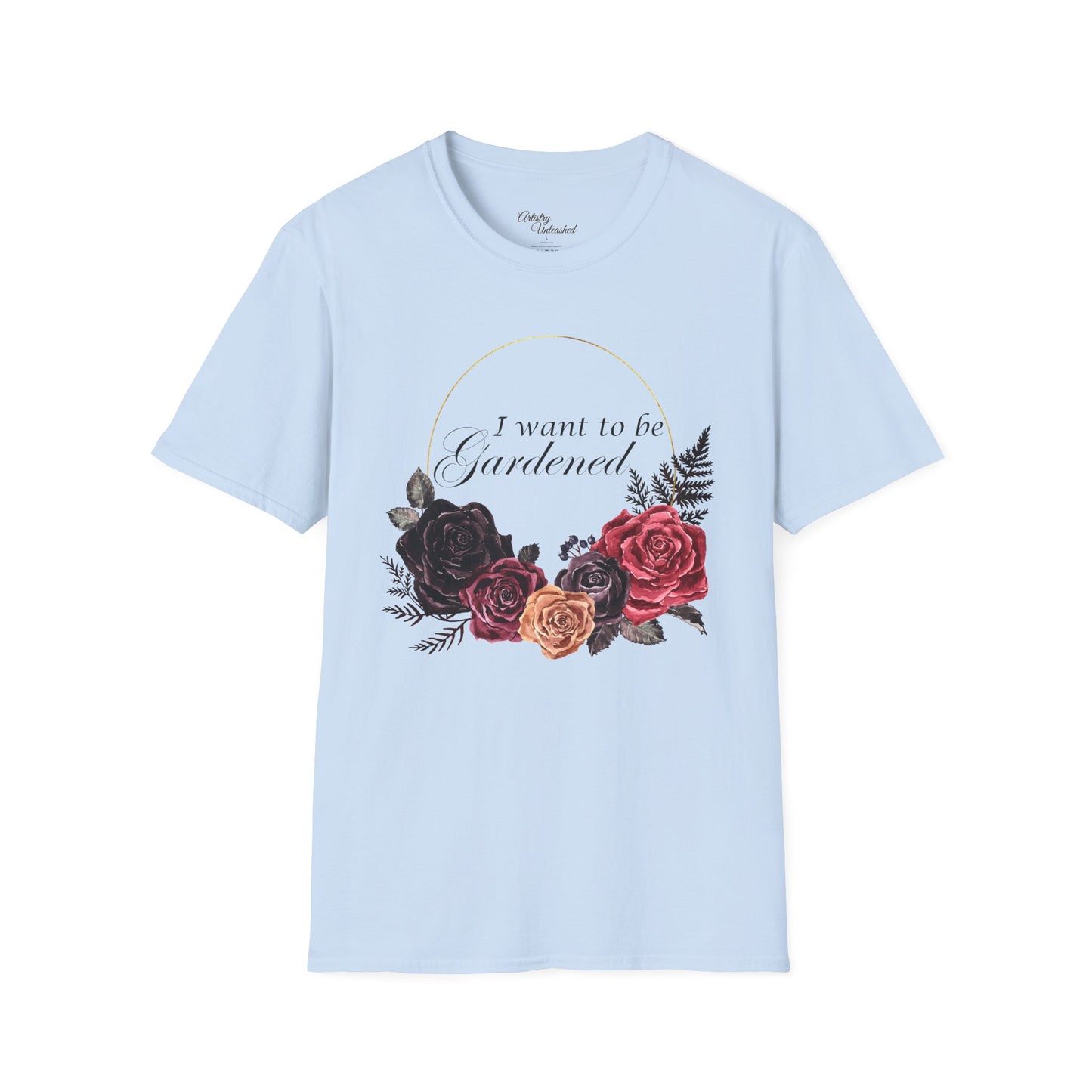 I Want To Be Gardened Unisex Softstyle T-Shirt