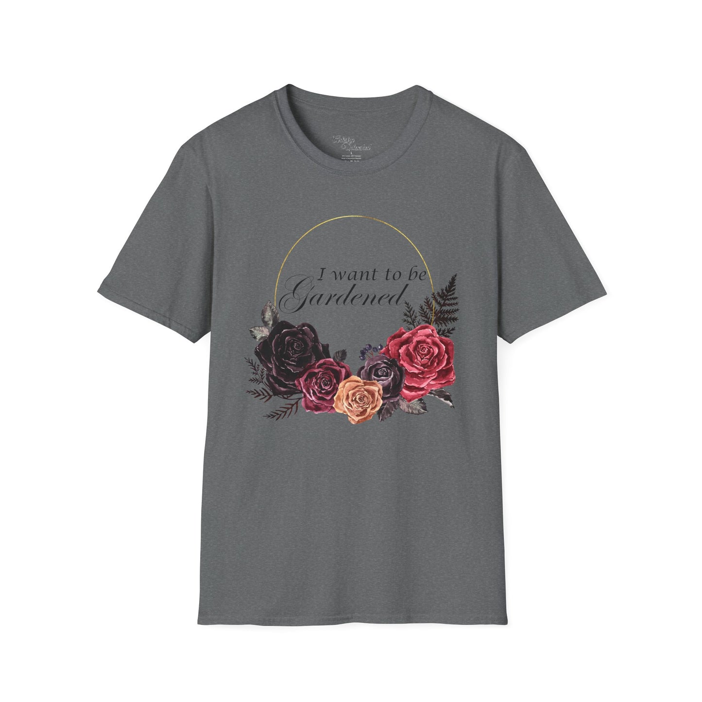 I Want To Be Gardened Unisex Softstyle T-Shirt