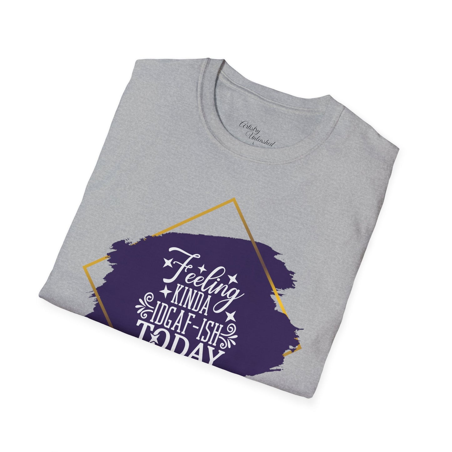 Feeling IDGAF-ish Unisex Softstyle T-Shirt