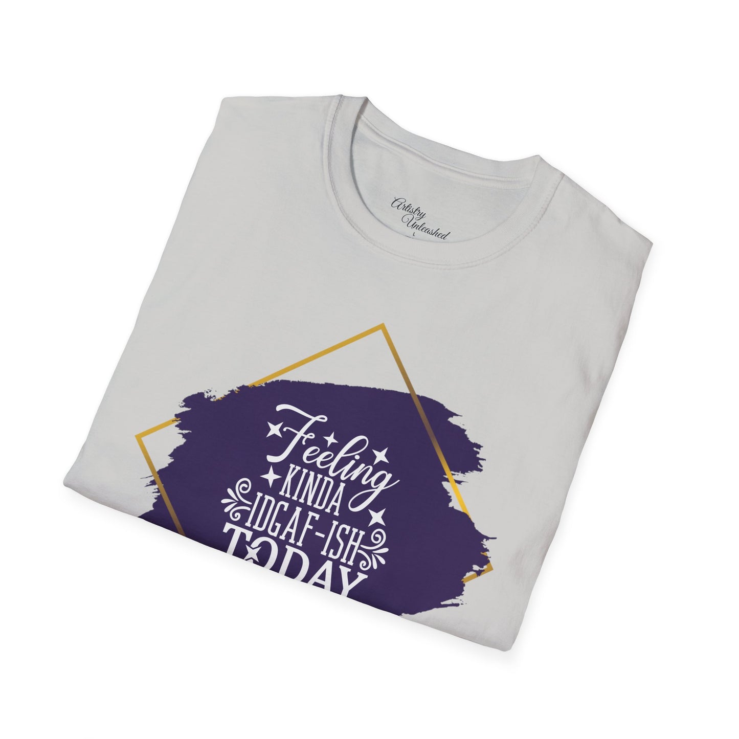 Feeling IDGAF-ish Unisex Softstyle T-Shirt