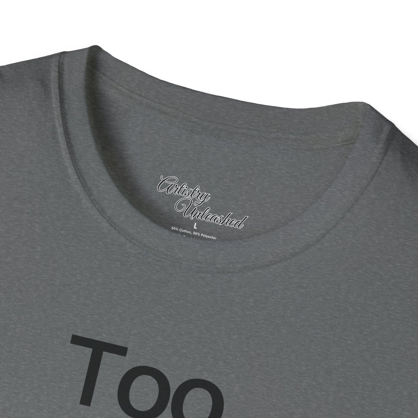 Too Glam Unisex Softstyle T-Shirt