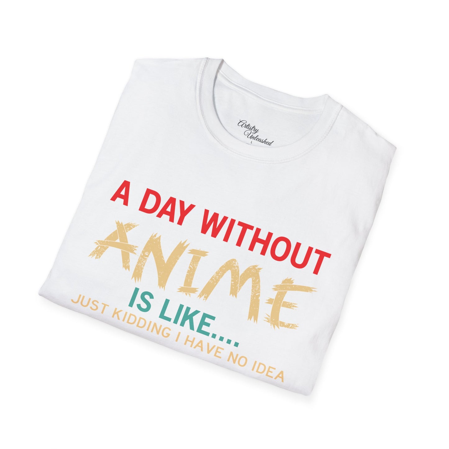 Day Without Anime White Unisex Softstyle T-Shirt