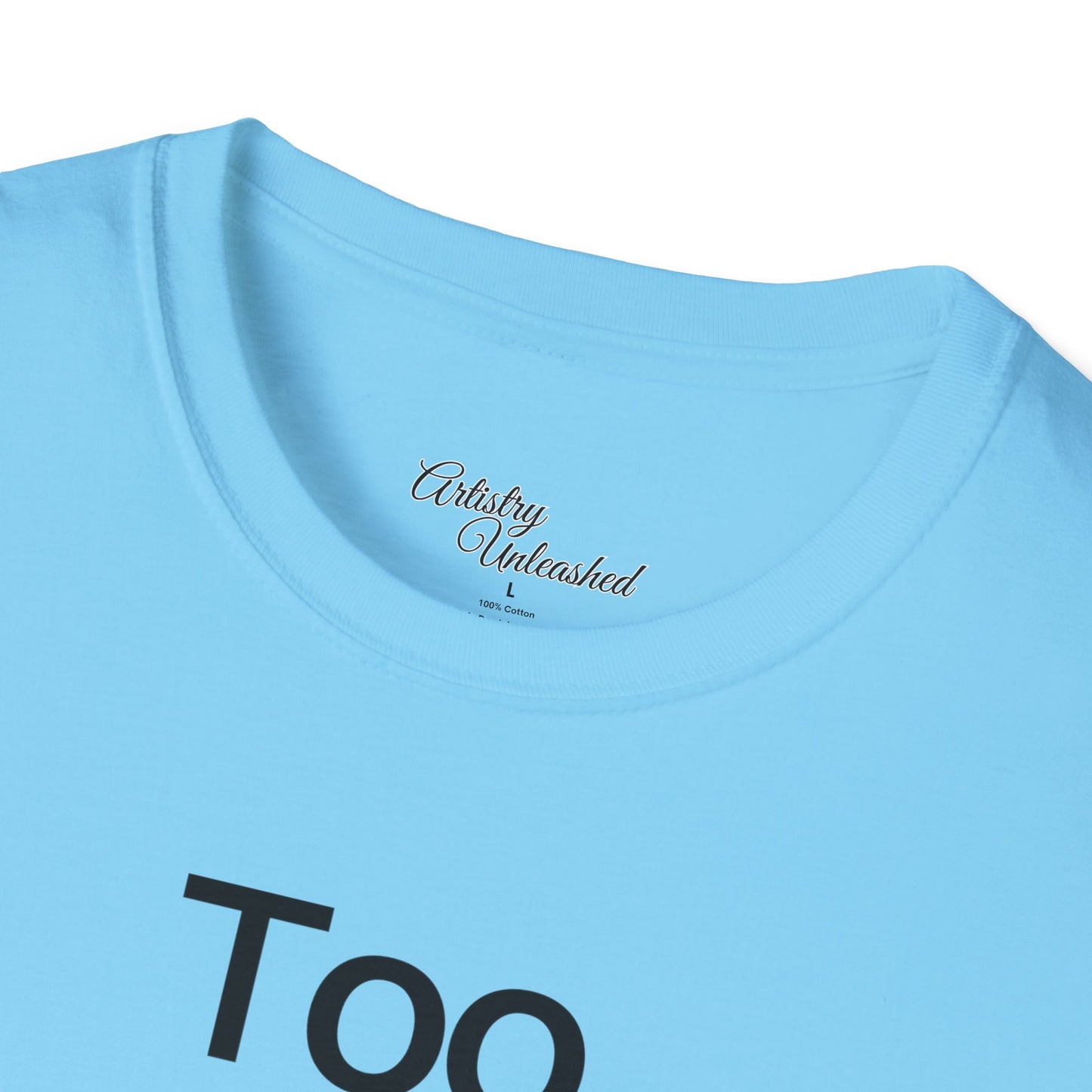 Too Glam Unisex Softstyle T-Shirt