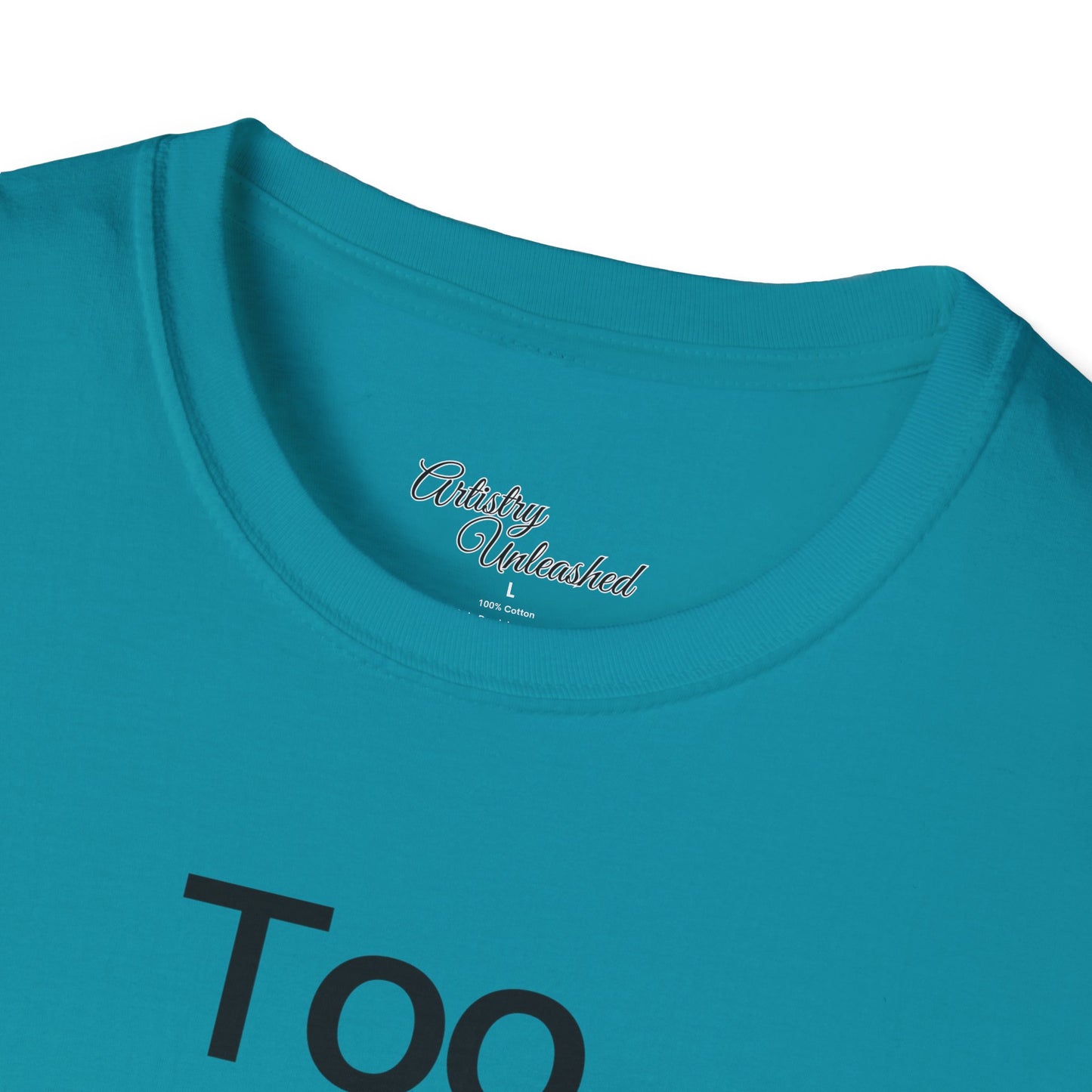 Too Glam Unisex Softstyle T-Shirt