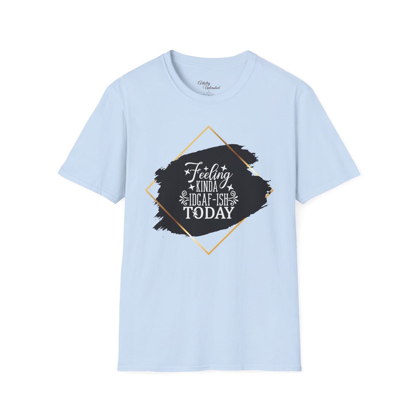 Feeling IDGAF-ish Unisex Softstyle T-Shirt