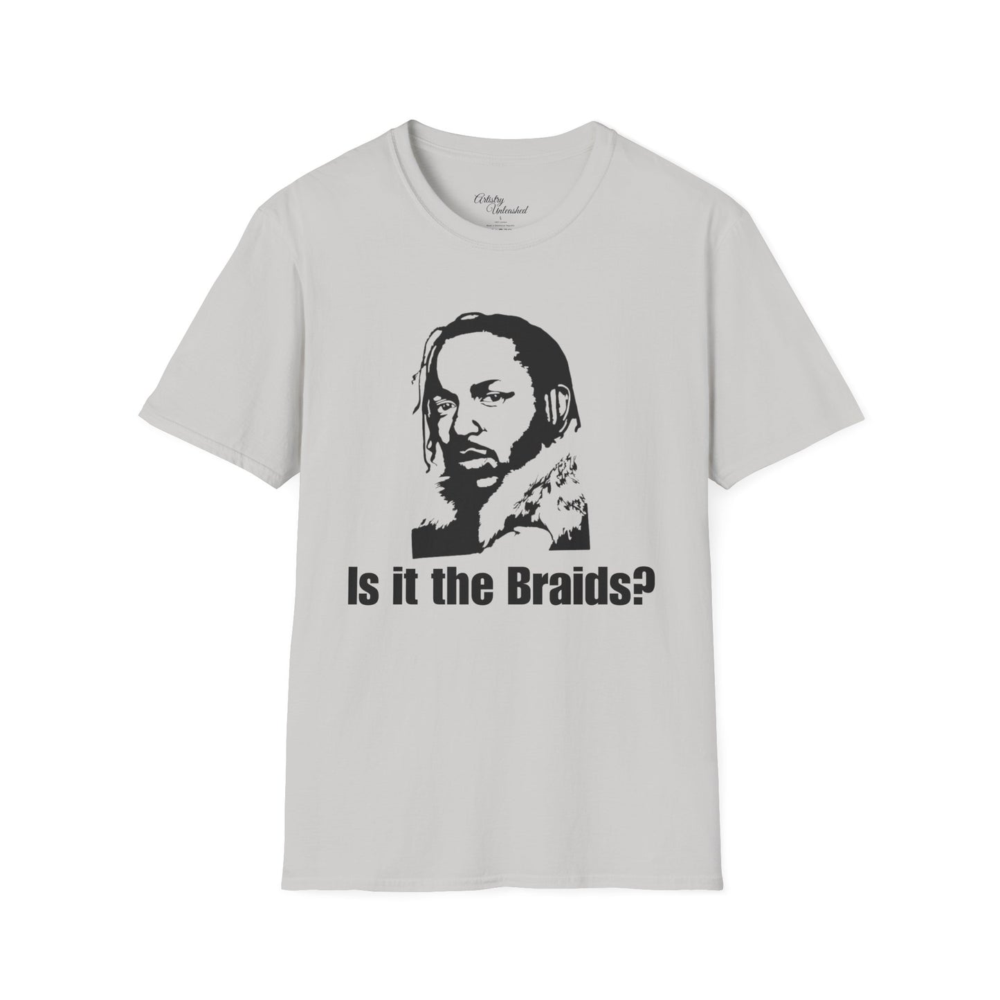 Is It The Braids? Unisex Softstyle T-Shirt