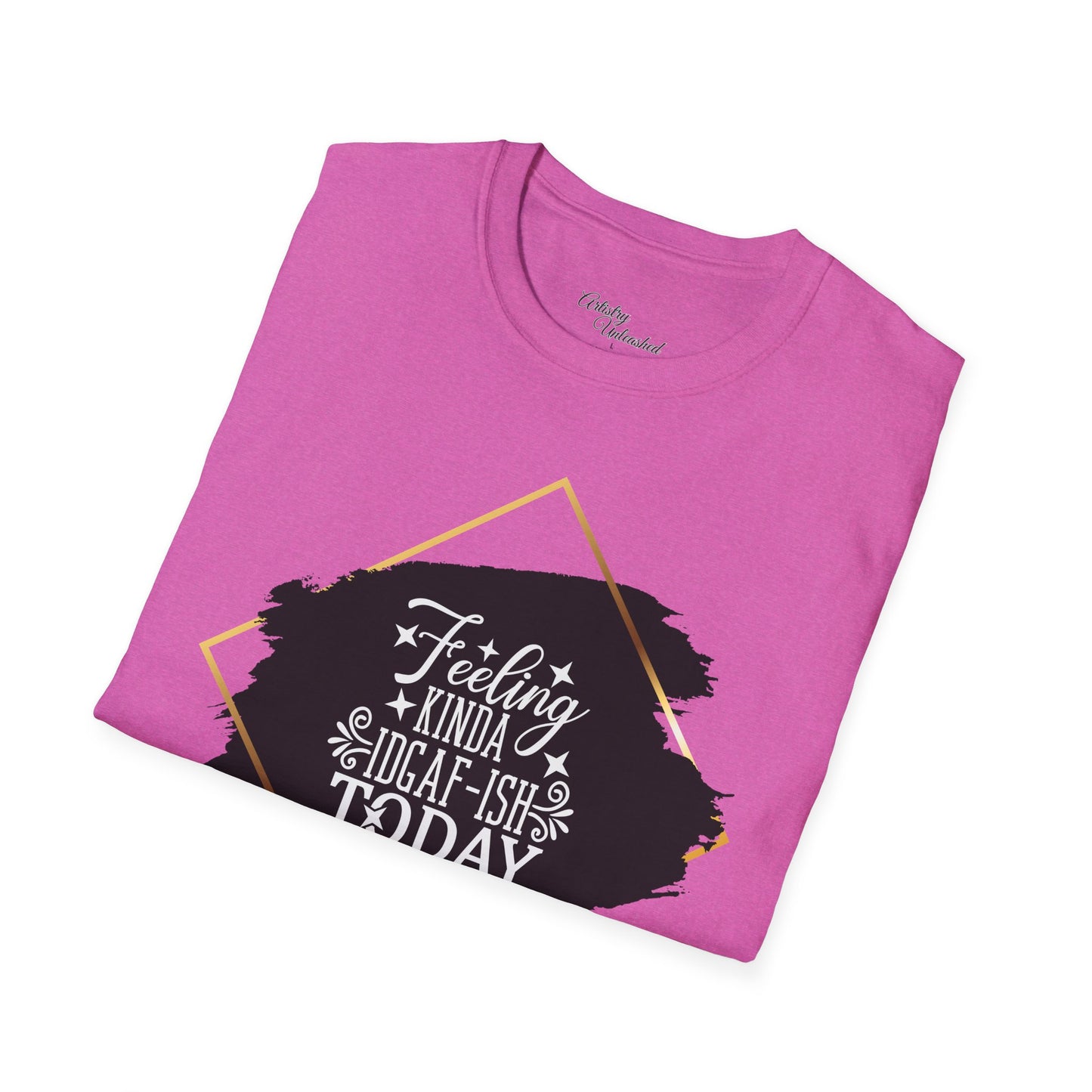 Feeling IDGAF-ish Unisex Softstyle T-Shirt