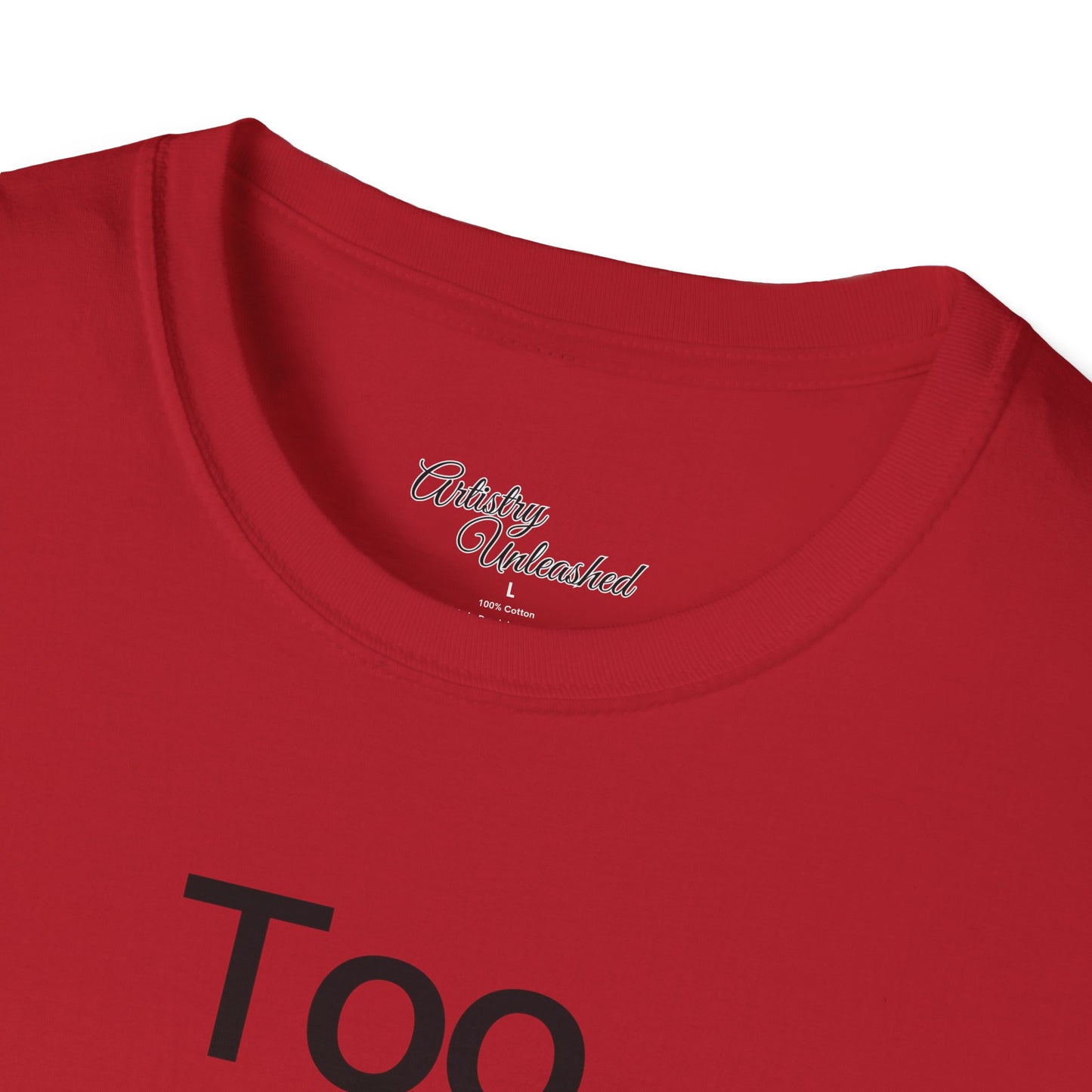 Too Glam Unisex Softstyle T-Shirt