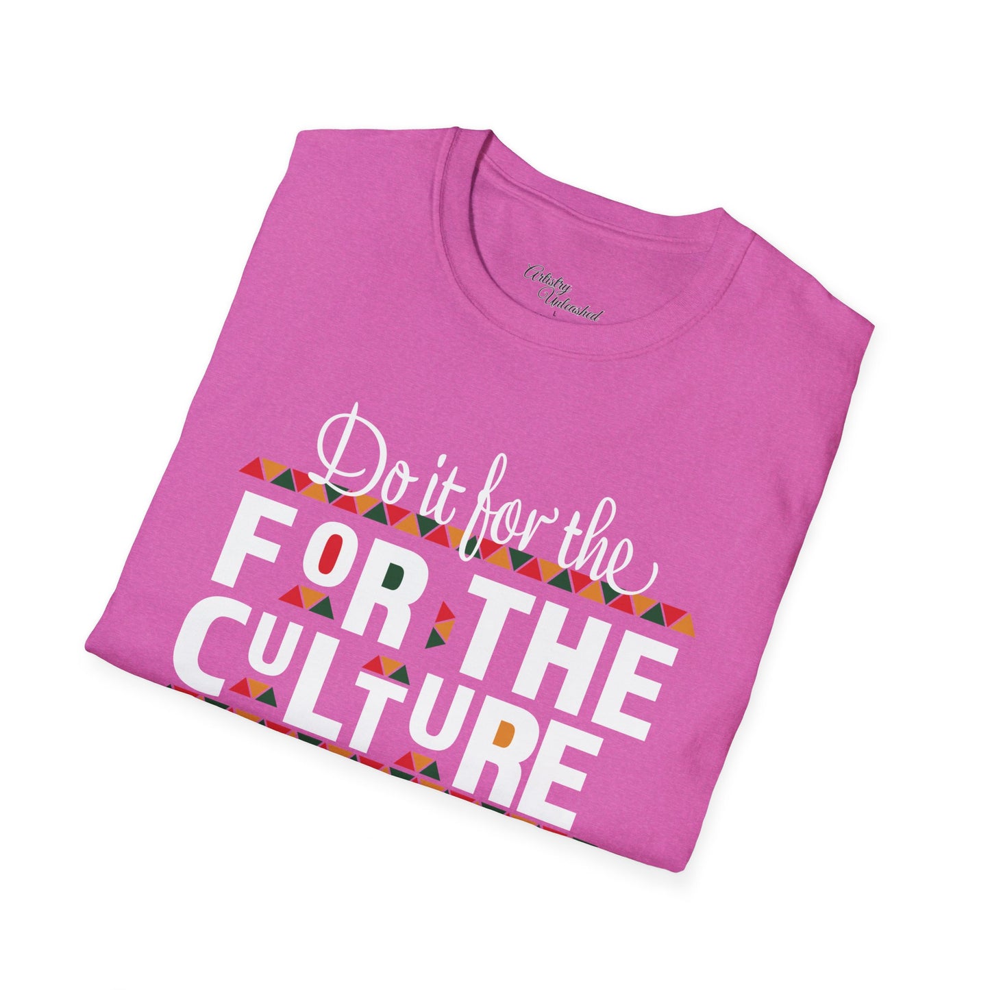 Do It For Th Culture Unisex Softstyle T-Shirt