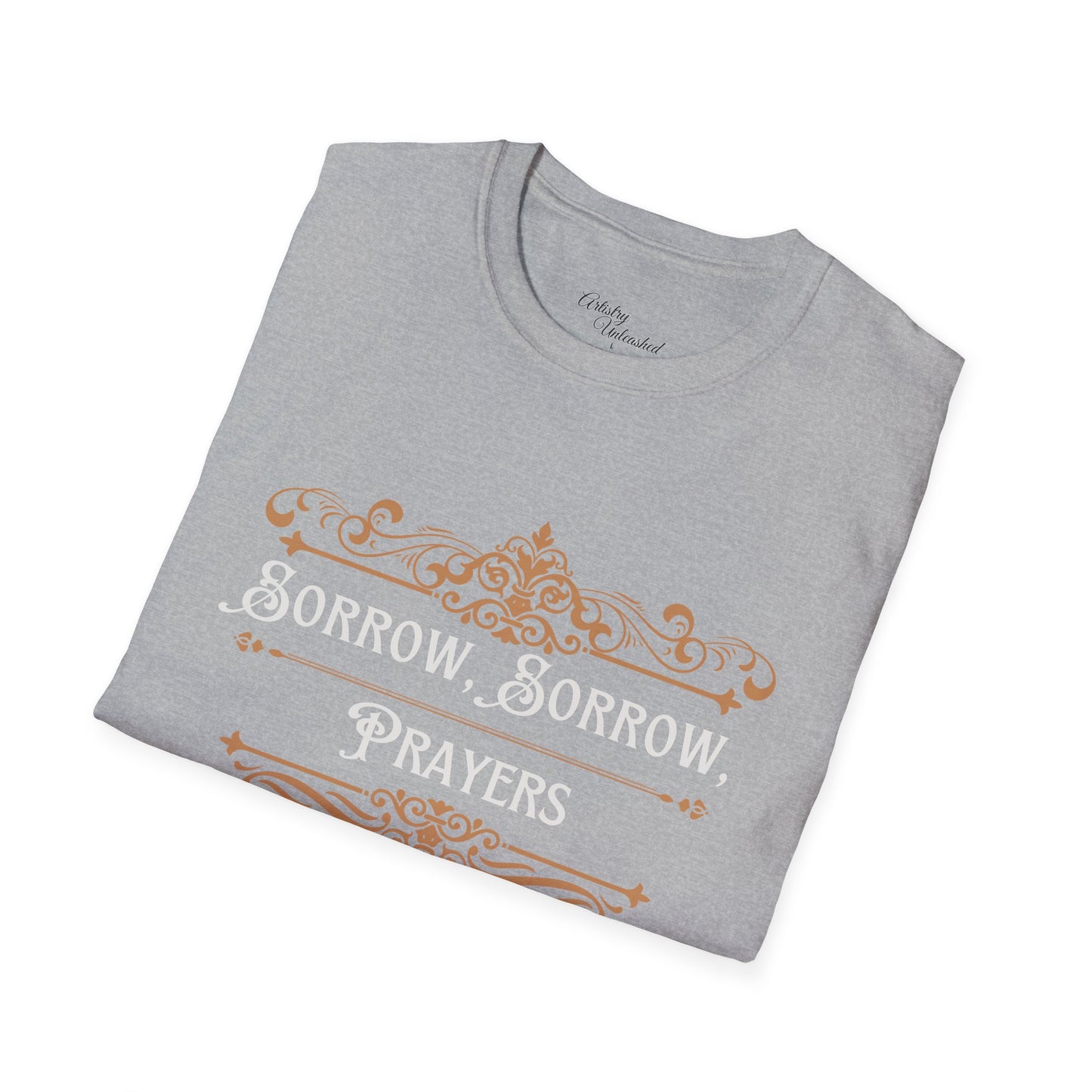 Sorrow, Sorrow Prayers Unisex Softstyle T-Shirt