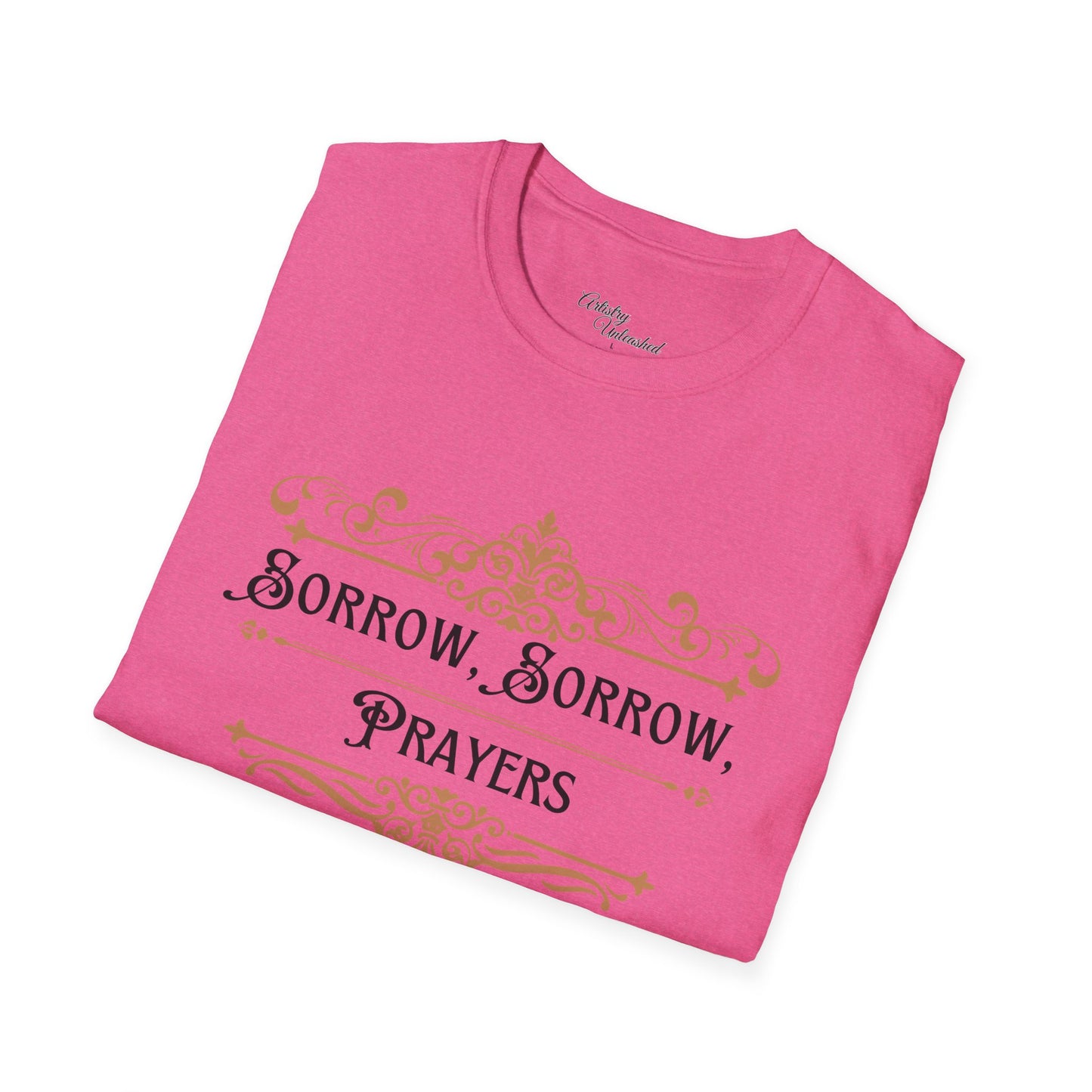 Sorrow, Sorrow Prayers Unisex Softstyle T-Shirt