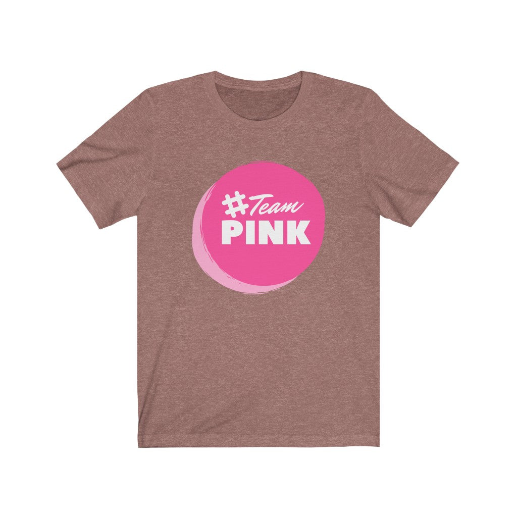 #TeamPink Unisex Jersey Short Sleeve Tee