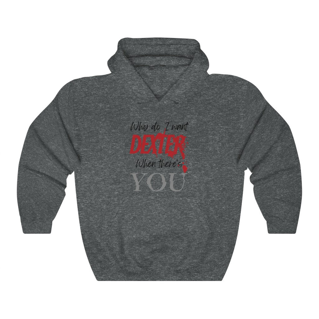 Dexter You Unisex Heavy Blend™ Hooded Sweatshirt