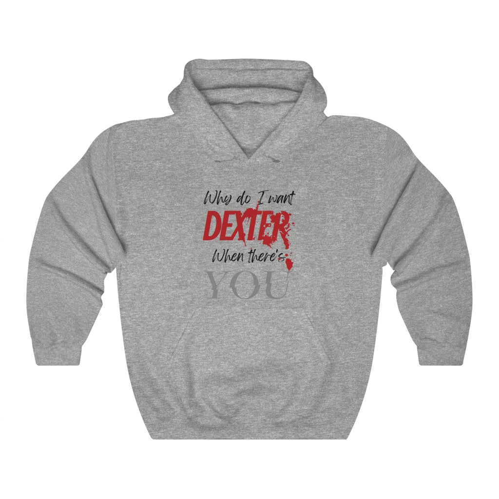 Dexter You Unisex Heavy Blend™ Hooded Sweatshirt