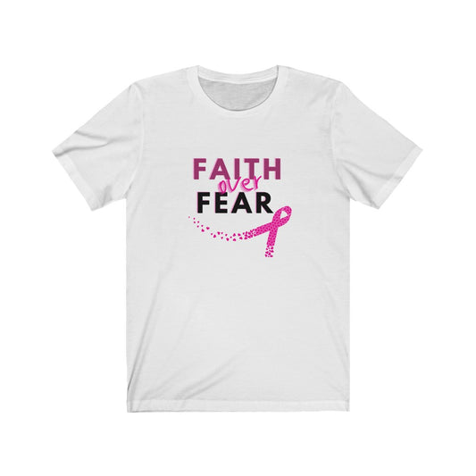 Faith over Fear Unisex Jersey Short Sleeve Tee
