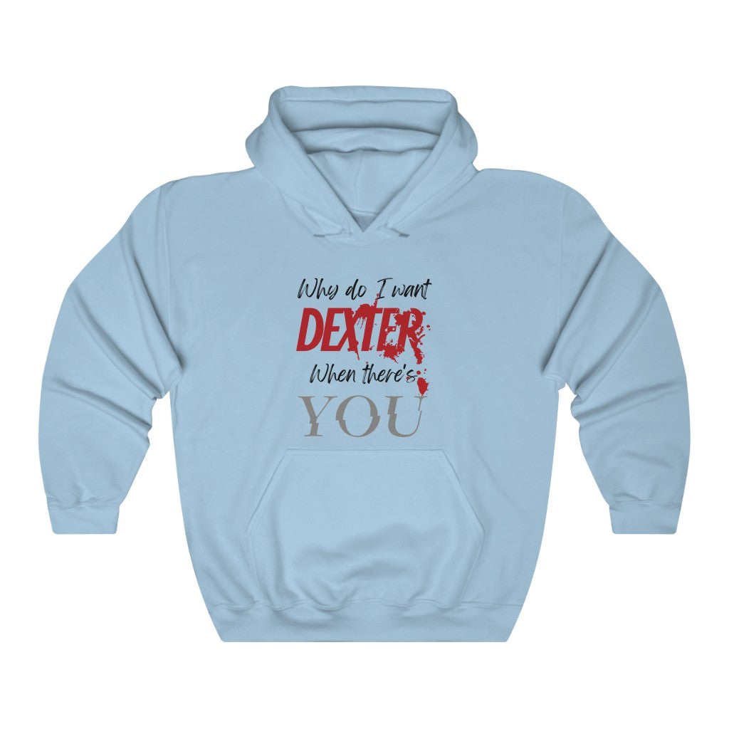 Dexter You Unisex Heavy Blend™ Hooded Sweatshirt