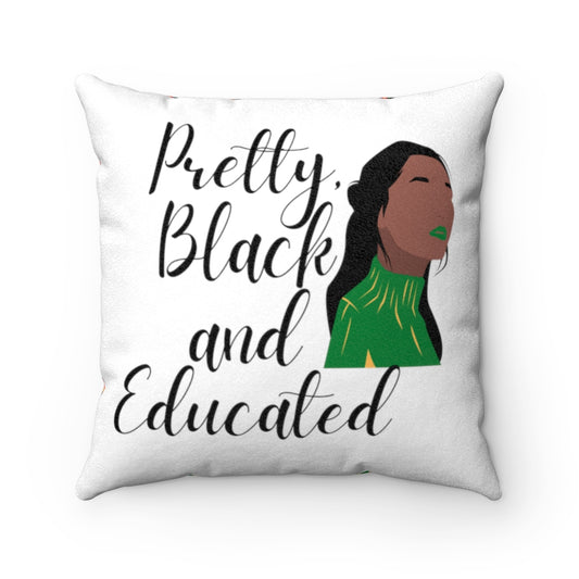 Pretty, Black, and Educated Faux Suede Square Pillow